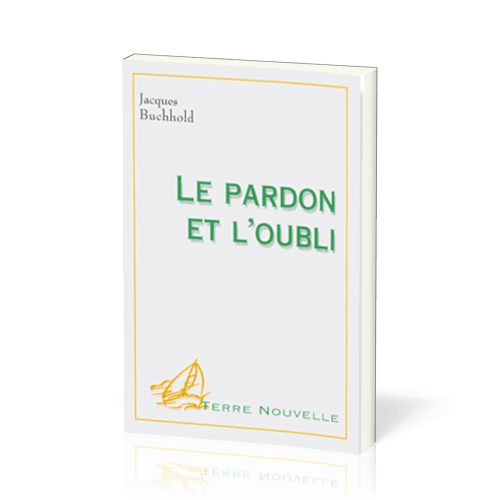 Pardon et l'oubli, Le