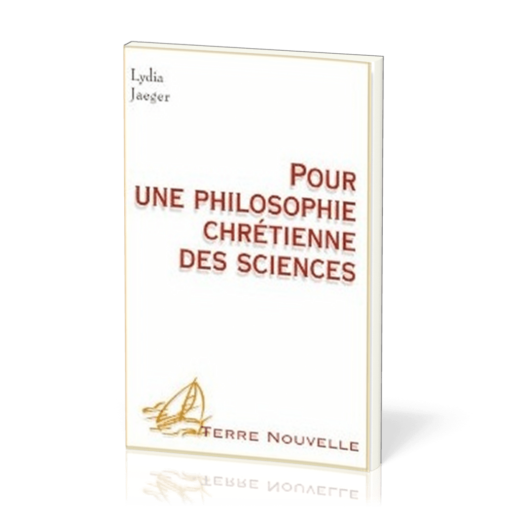 Pour une philosophie chrétienne des sciences