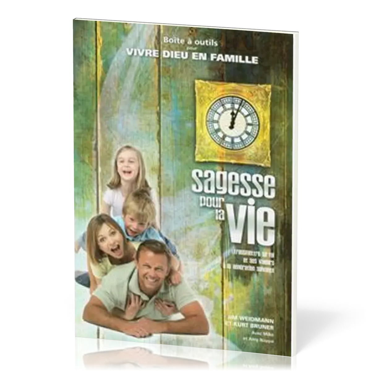 Sagesse pour la vie - Boîte à outils pour vivre Dieu en famille