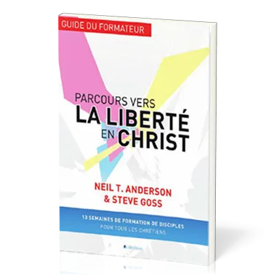 Parcours vers la liberté en Christ - Formateur
