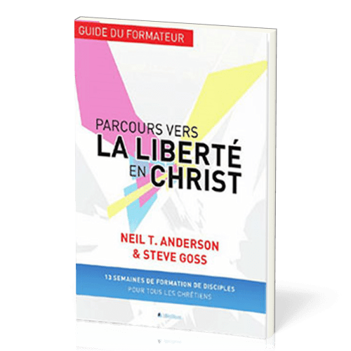 Parcours vers la liberté en Christ - Formateur