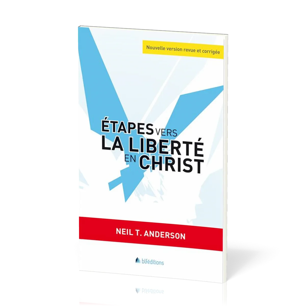 Etapes vers la liberté en Christ