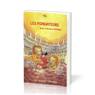 Fondateurs, Les – La chronique d’Ecclésia - vol 1
