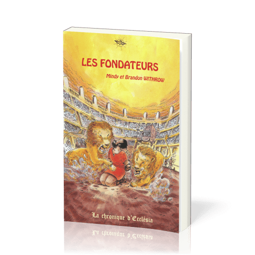 Fondateurs, Les – La chronique d’Ecclésia - vol 1