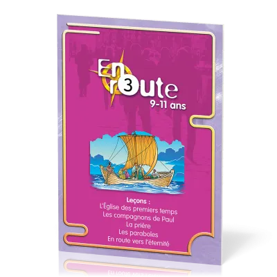 En route 3 : Eglise, Paul, prière, paraboles, éternité