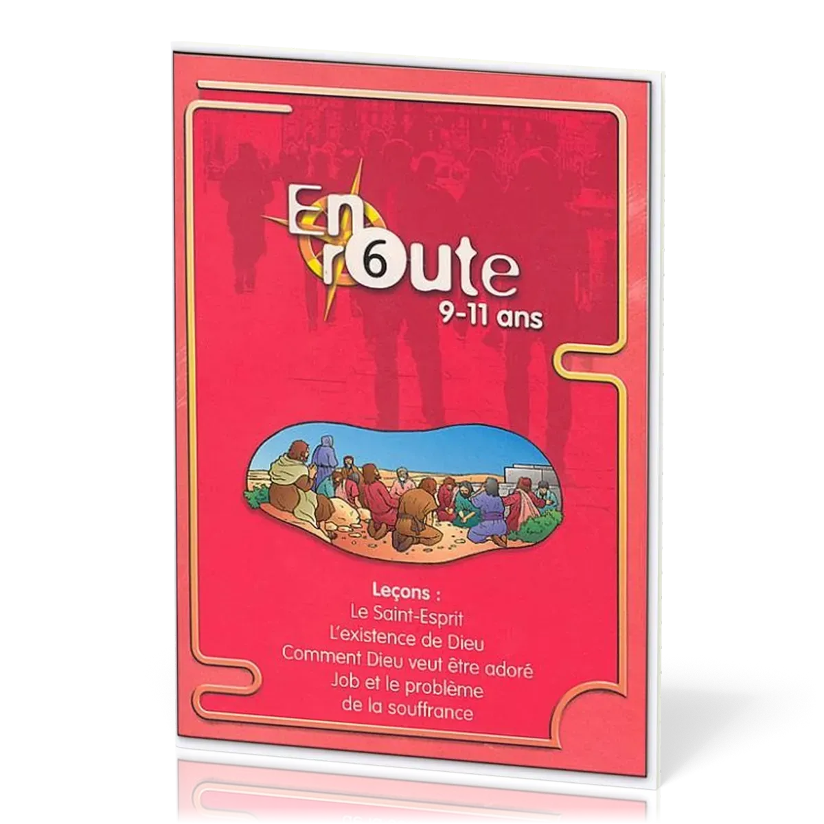En route 6 - Saint-Esprit, Existence de Dieu, Comment Dieu veut être adoré