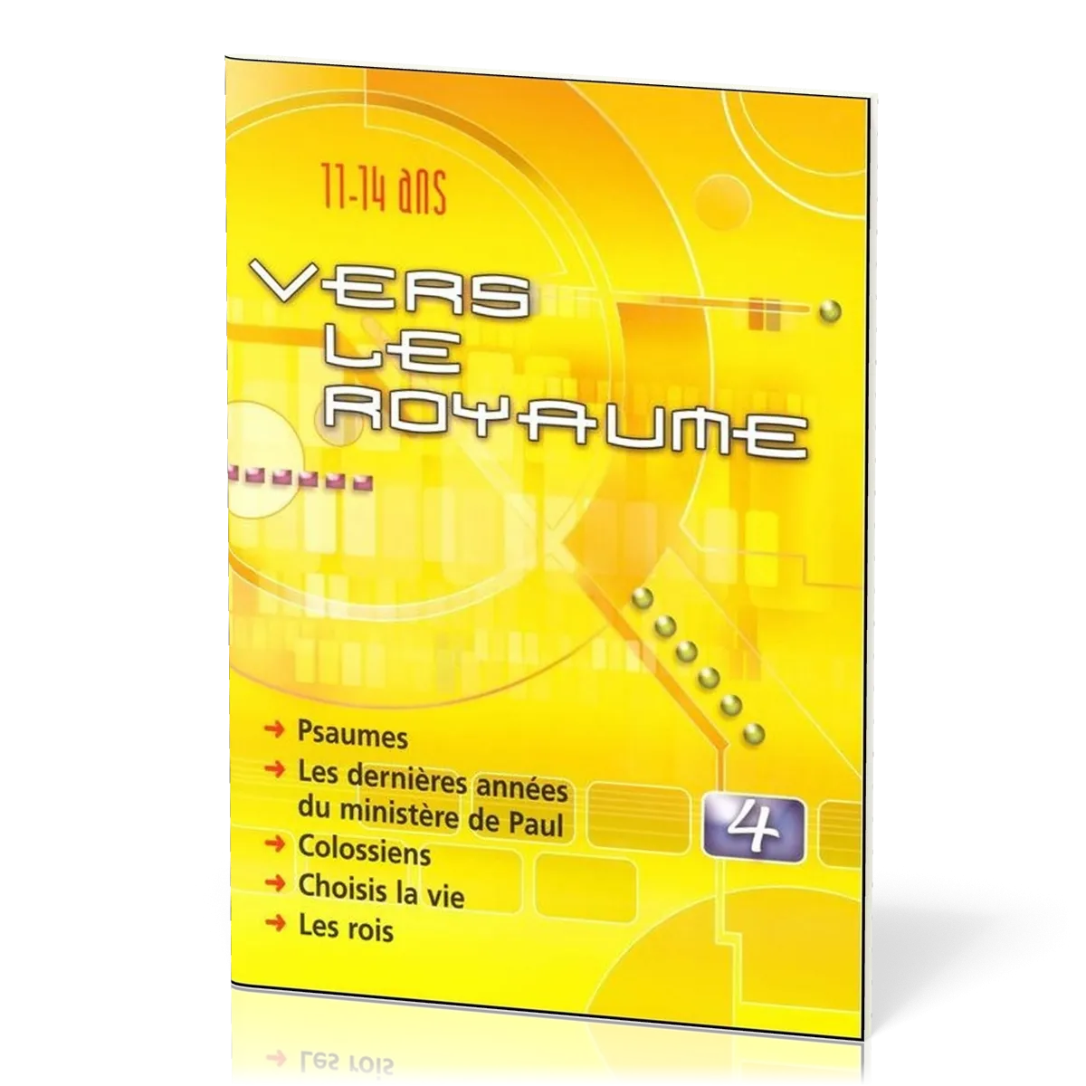 Vers le Royaume 4 : Psaumes, Paul, Colossiens