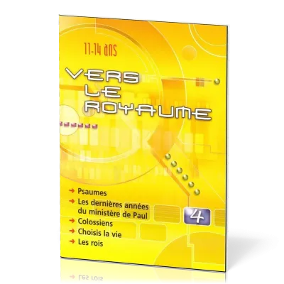 Vers le Royaume 4 : Psaumes, Paul, Colossiens