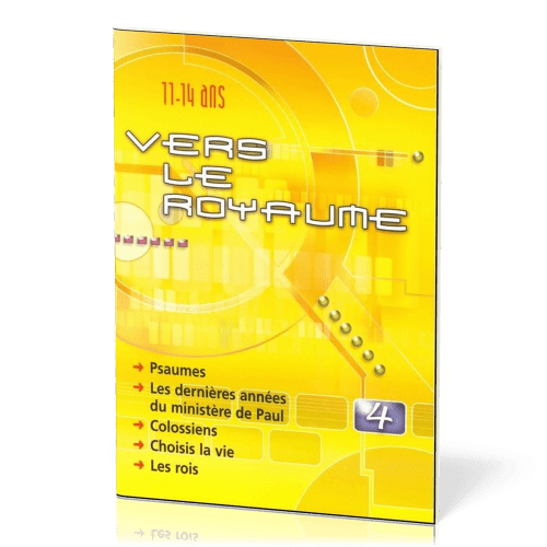 Vers le Royaume 4 : Psaumes, Paul, Colossiens