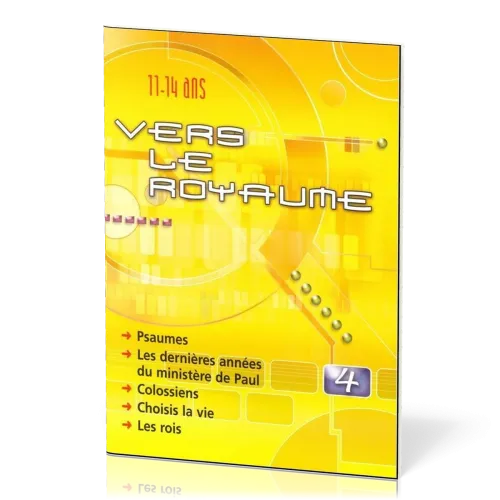 Vers le Royaume 4 : Psaumes, Paul, Colossiens