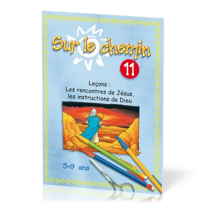 Sur le chemin 11 : Rencontres de Jésus