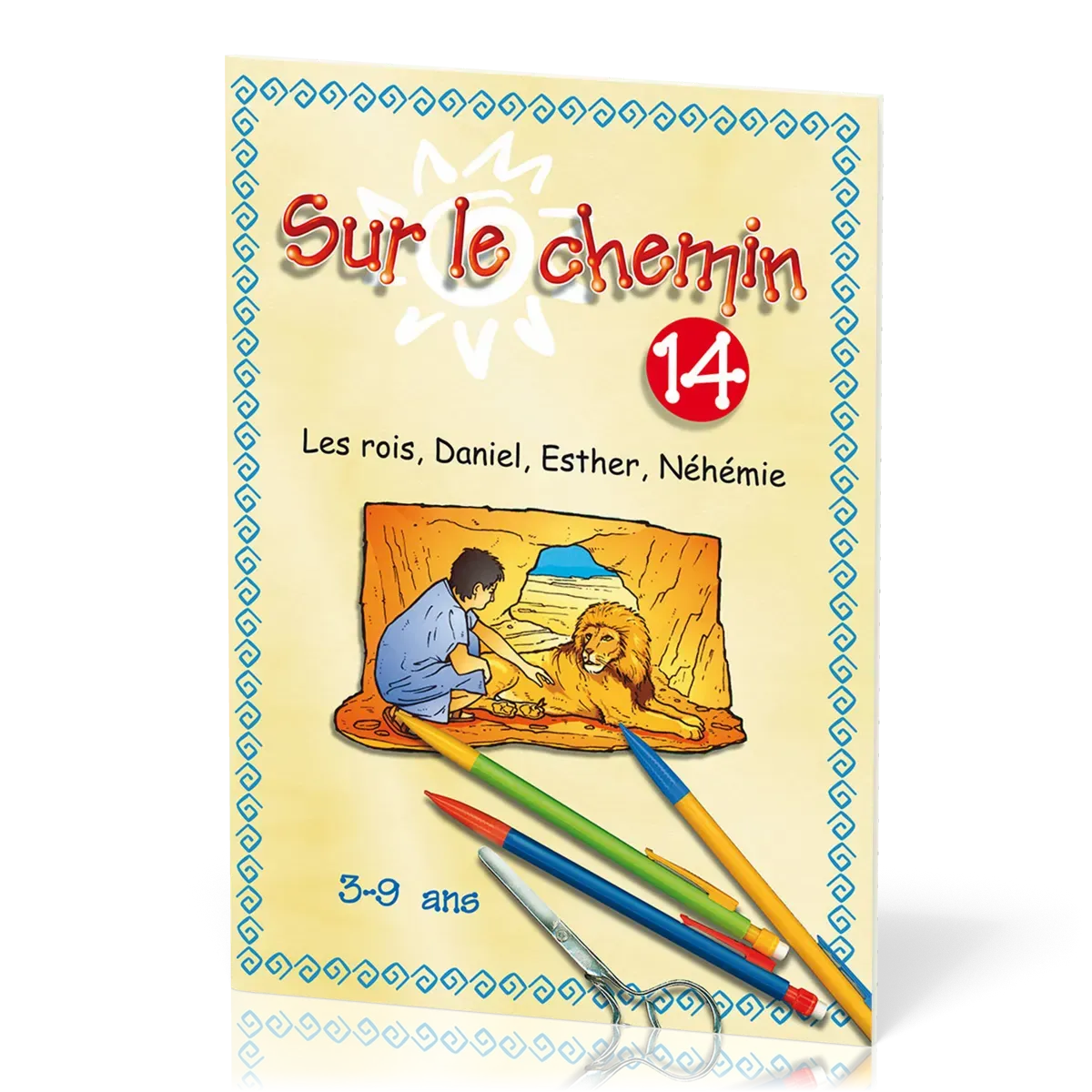 Sur le chemin 14 : Rois, Daniel, Esther