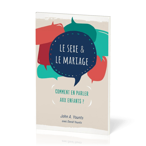 Sexe et le mariage, Le - Comment en parler aux enfants ?