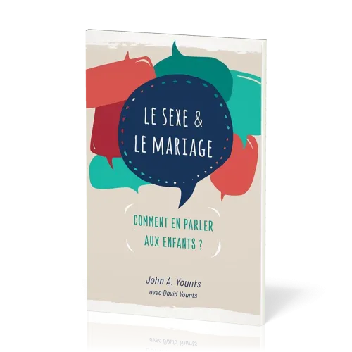 Sexe et le mariage, Le - Comment en parler aux enfants ?