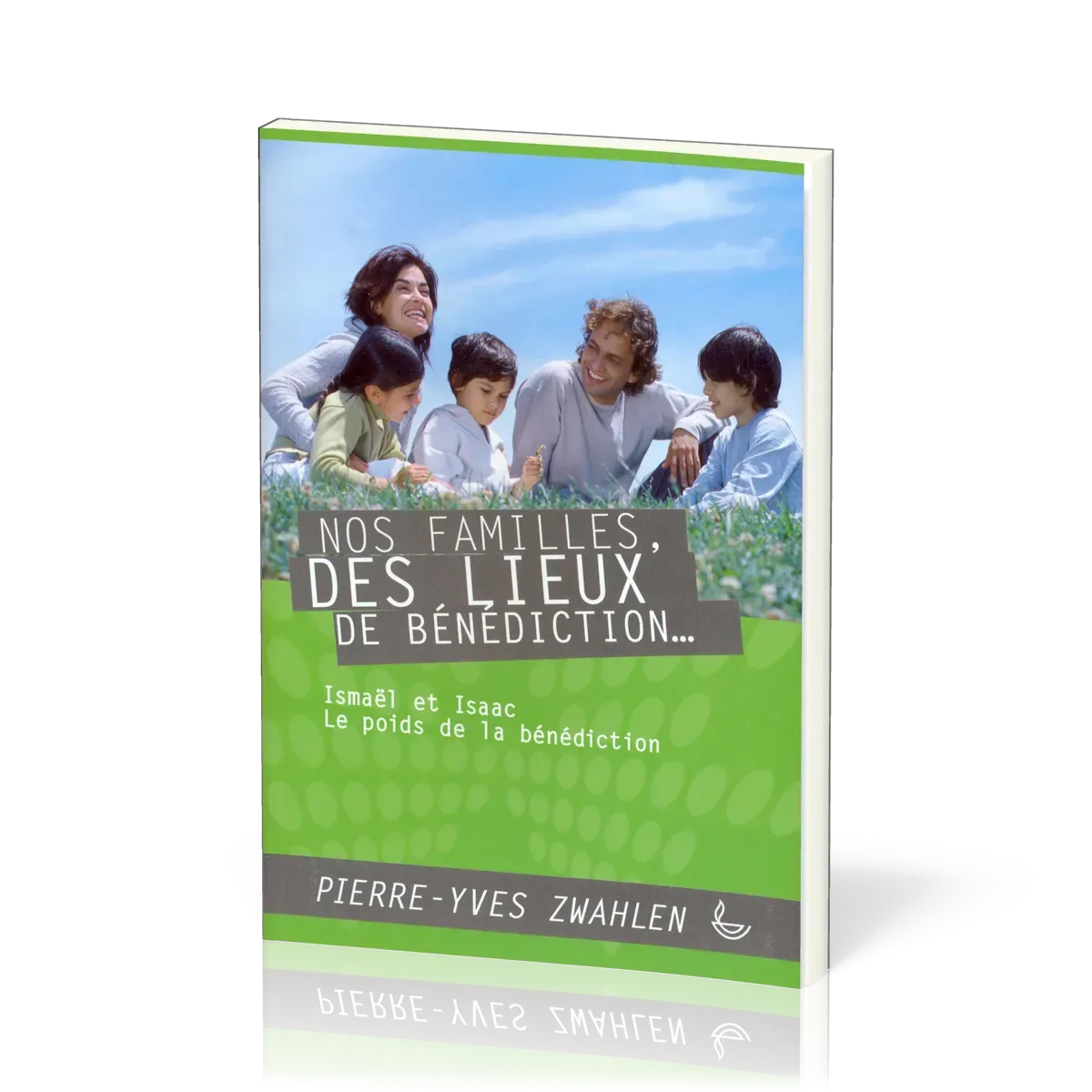 Nos familles, des lieux de bénédiction...Ismaël et Isaac