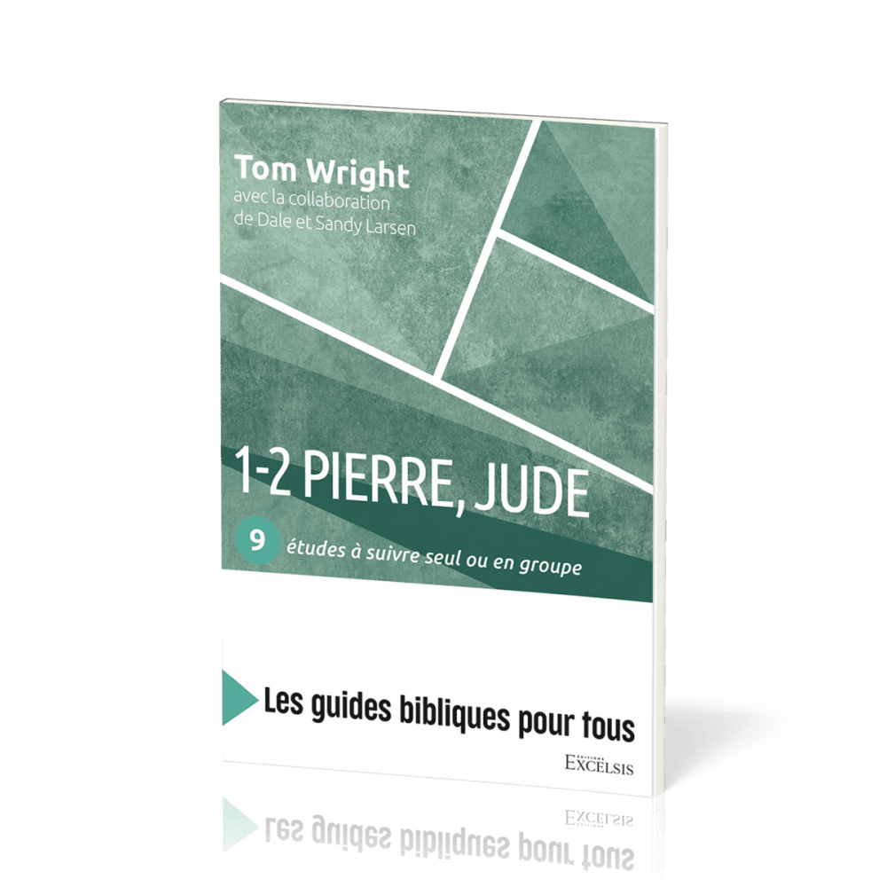 1-2 Pierre, Jude : 9 études à suivre seul ou en groupe