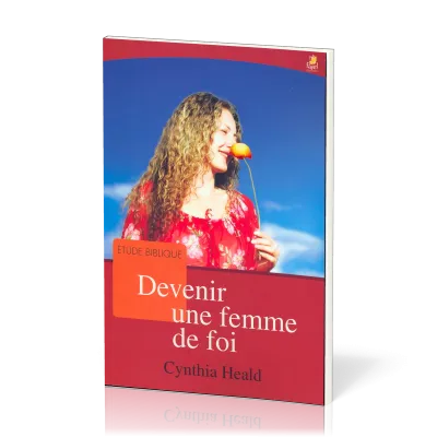 Devenir une femme de foi