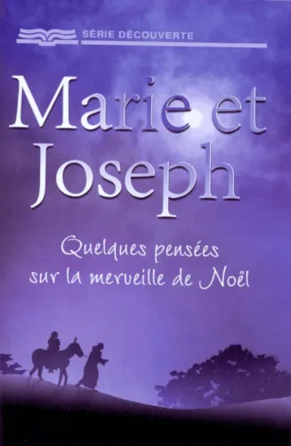 Marie et Joseph : quelques pensées sur la merveille de Noël