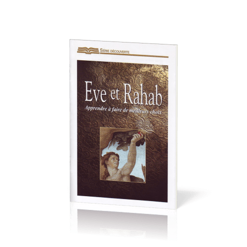 Eve et Rahab - apprendre à faire de meilleurs choix