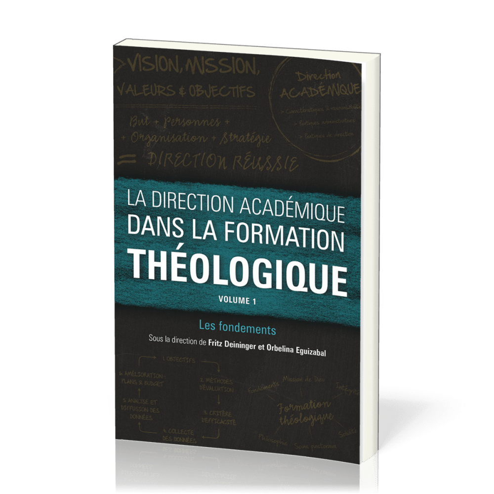 Direction académique dans la formation théologique, La - Vol 1 : Les fondements