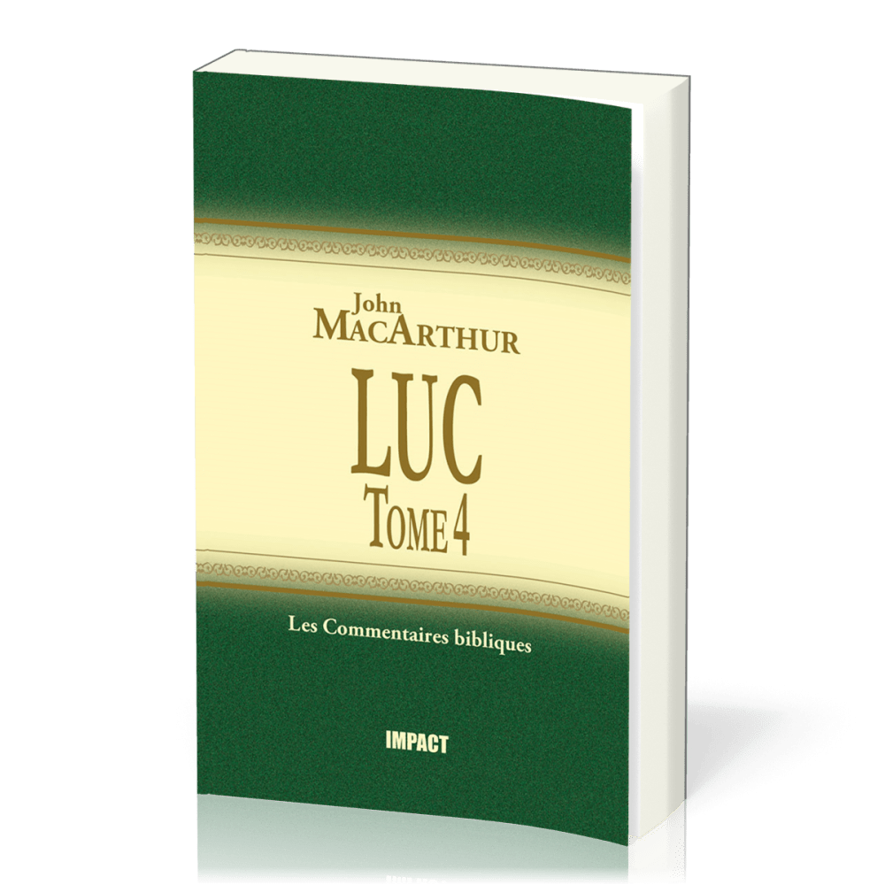 Luc Tome 4 - Chapitres 18-24 - Commentaire MacArthur