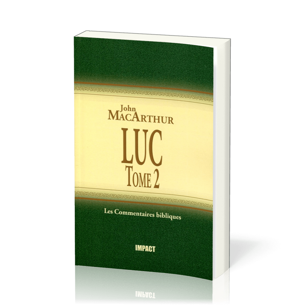 Luc Tome 2 - Chapitres 6-10 - Commentaire MacArthur