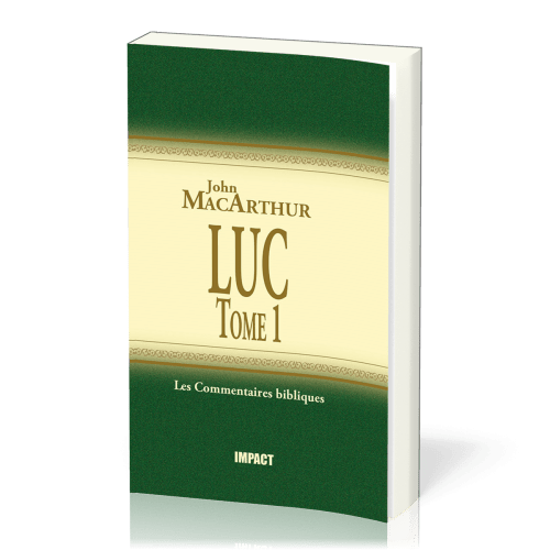 Luc Tome 1 - Chapitres 1-5 - Commentaire MacArthur