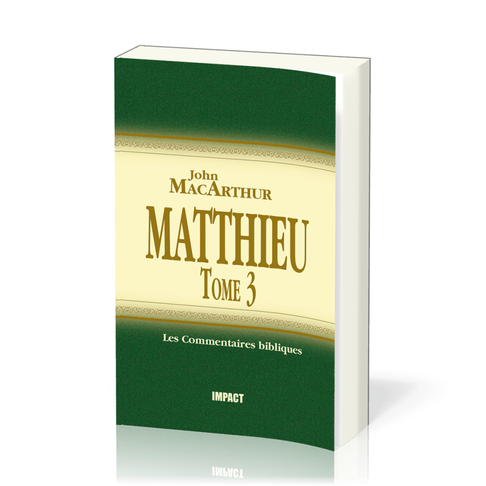 Matthieu - Tome 3 (chapitres 16-23)