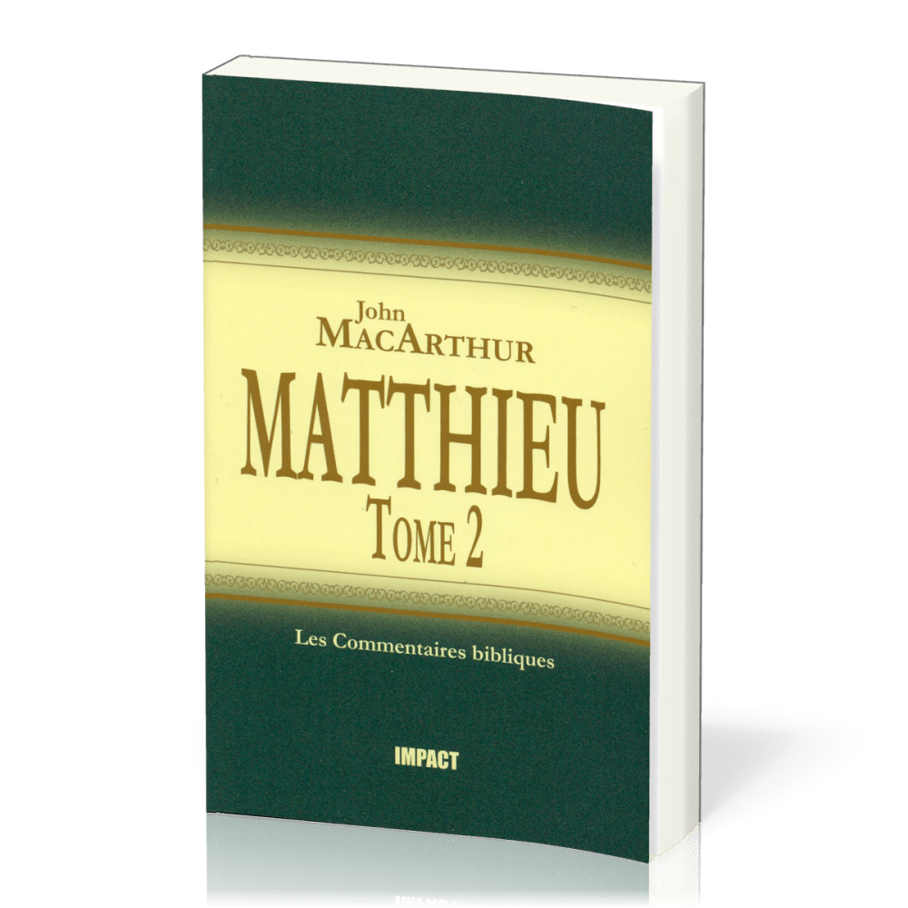 Matthieu - Tome 2 (chapitres 8-15)