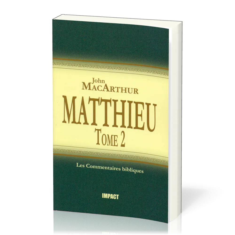Matthieu - Tome 2 (chapitres 8-15)