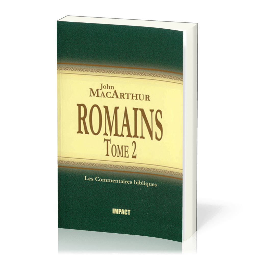Romains Tome 2 - Chapitres 9-16 - commentaire MacArthur