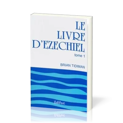 Livre d'Ezéchiel, Le - tome 1
