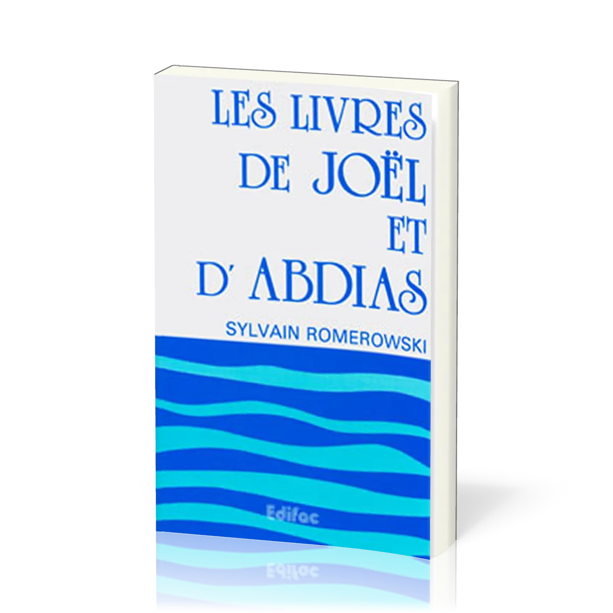 Livres de Joël et Abdias, Les