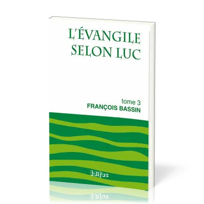 Evangile selon Luc, L' - tome 3