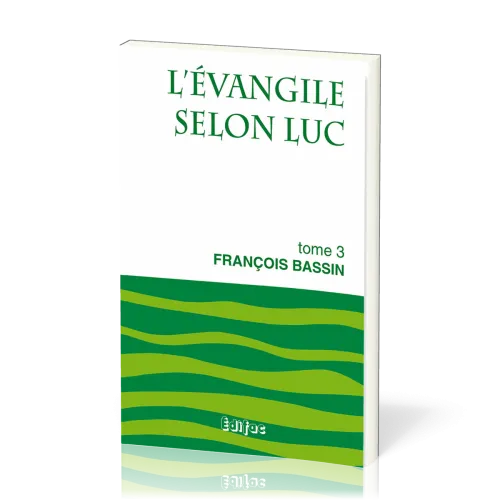 Evangile selon Luc, L' - tome 3