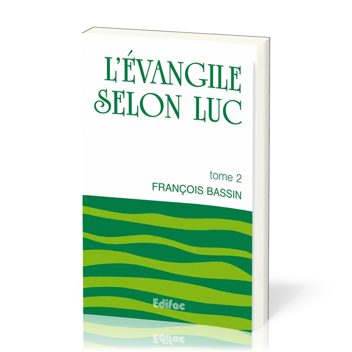 Evangile selon Luc, L' - tome 2