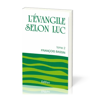 Evangile selon Luc, L' - tome 2