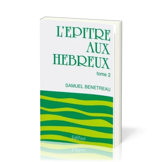 Epître aux Hébreux, L' - tome 2