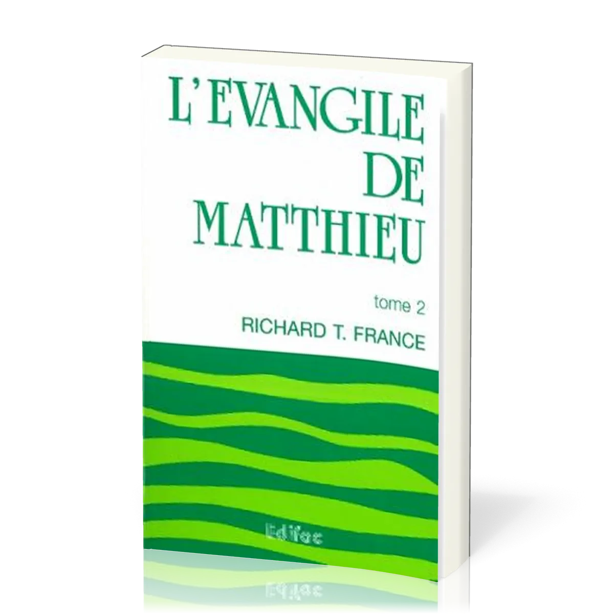 Evangile de Matthieu, L' - commentaire Edifac tome 2