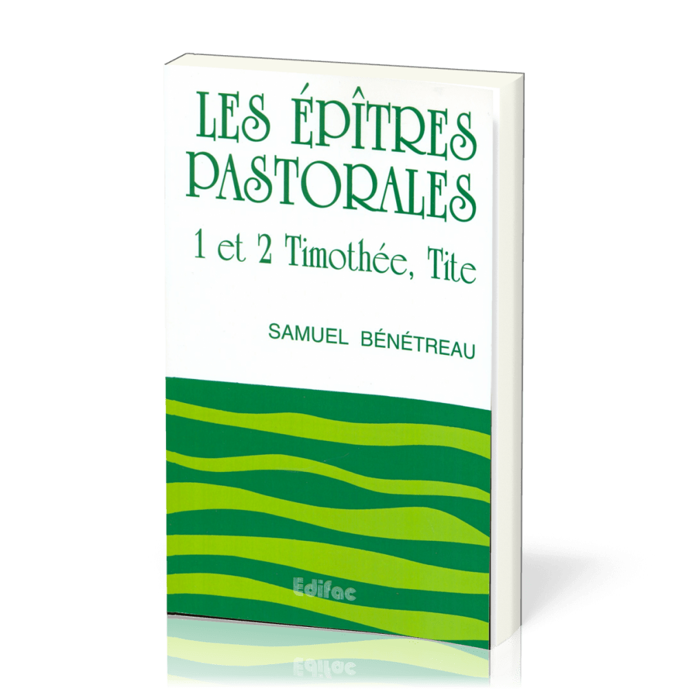 Epîtres pastorales, Les - 1&2 Timothée, Tite
