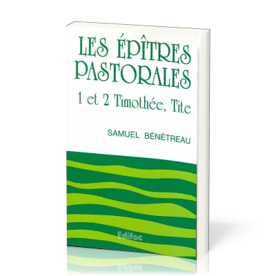 Epîtres pastorales, Les - 1&2 Timothée, Tite