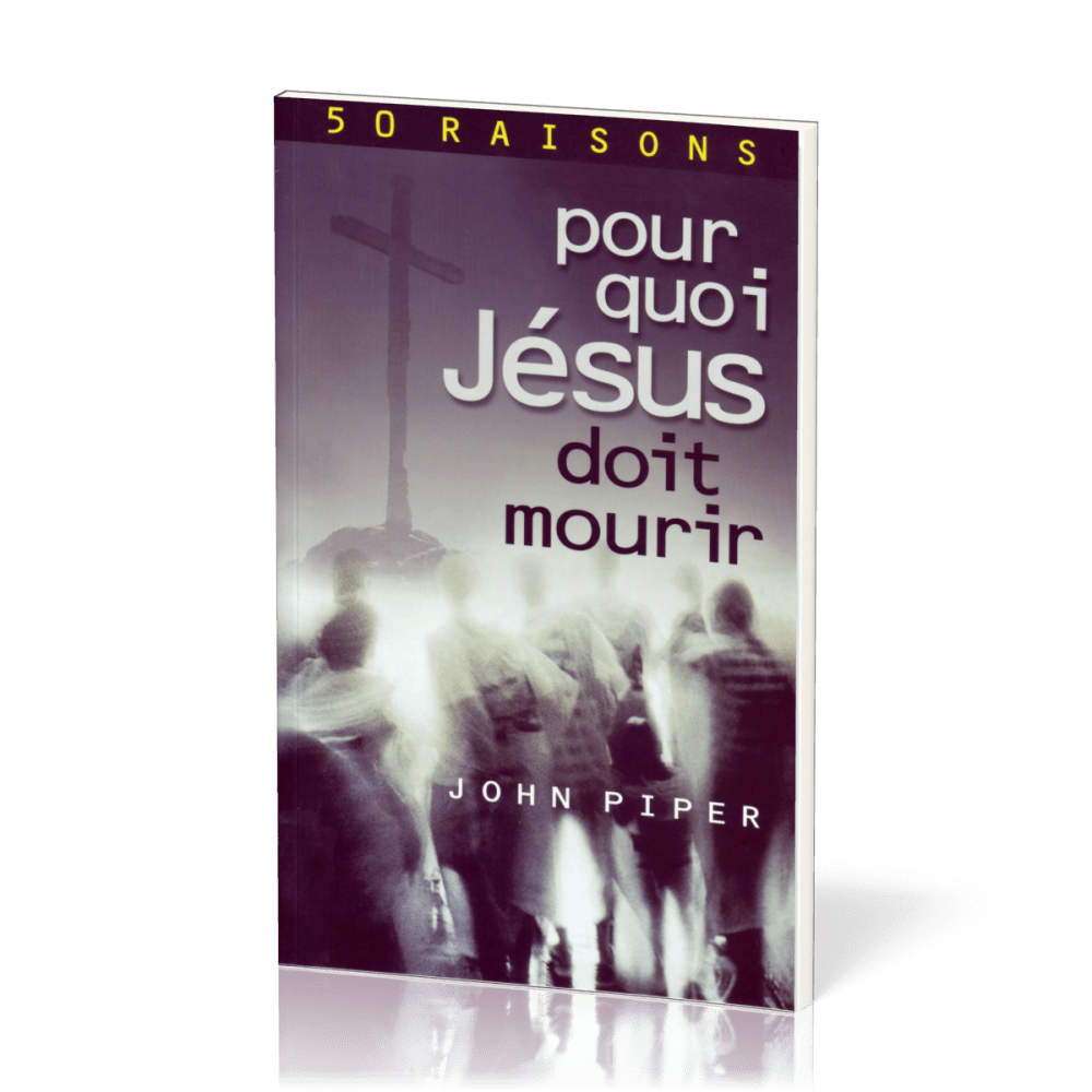 50 Raisons pour quoi Jésus doit mourir