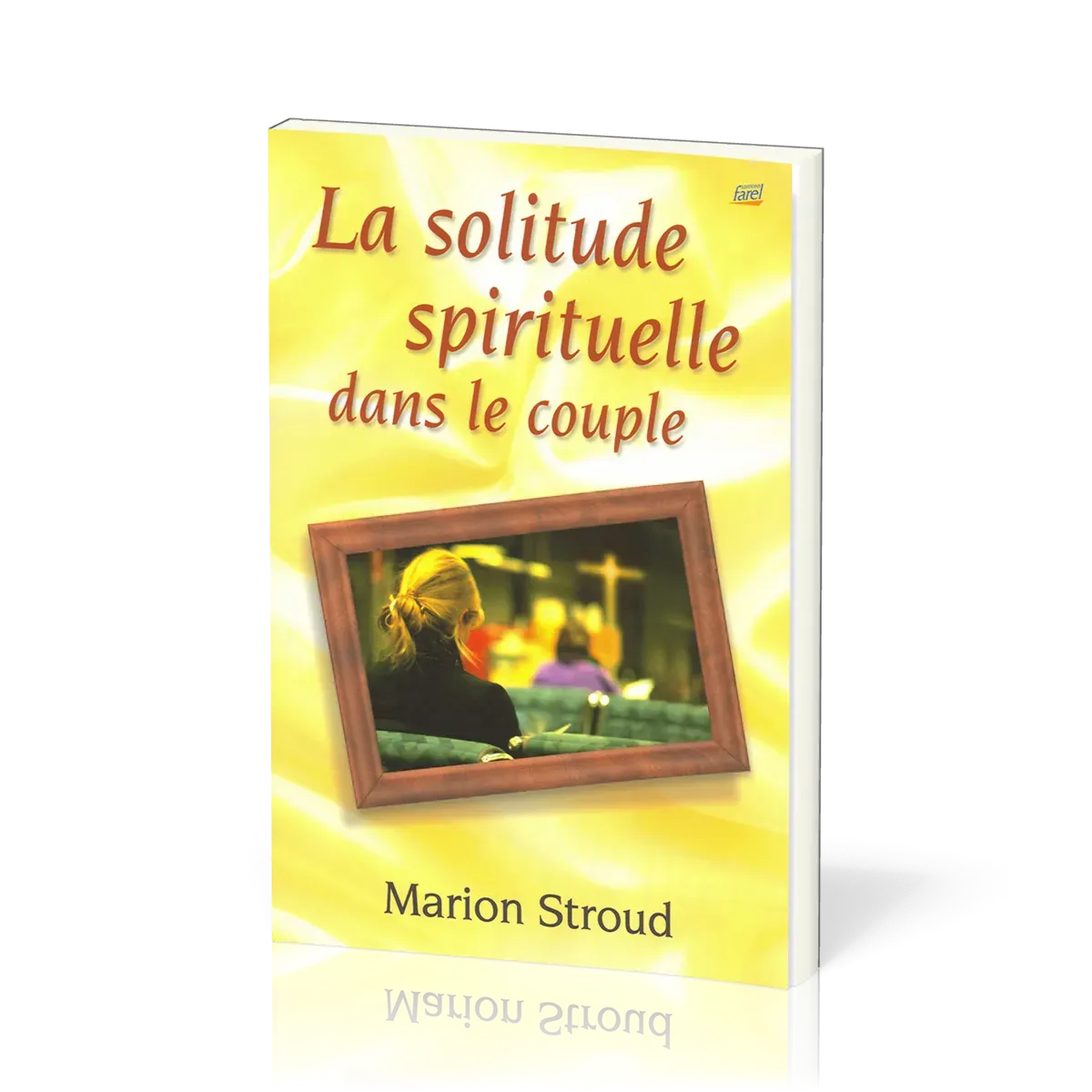 Solitude spirituelle dans le couple, La