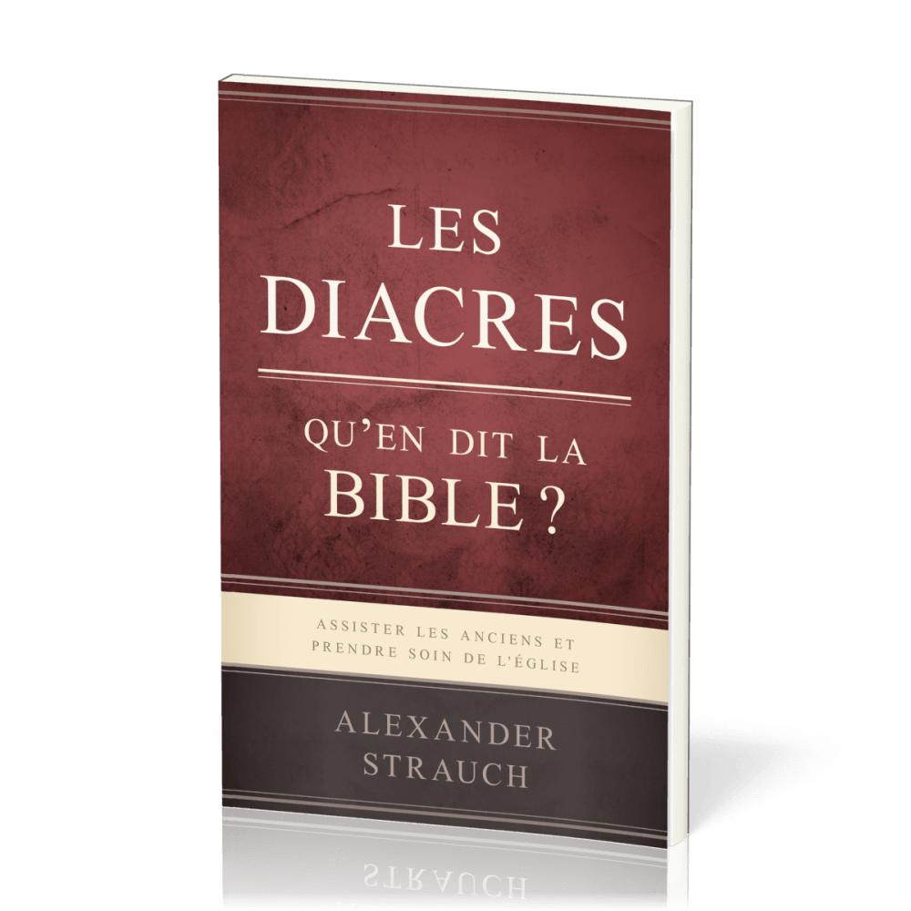 Diacres, Les - qu'en dit la Bible ?