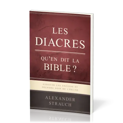 Diacres, Les - qu'en dit la Bible ?