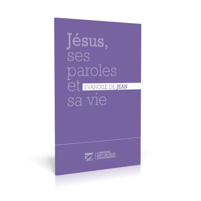 Evangile de Jean Jésus, ses paroles et sa vie - SG21
