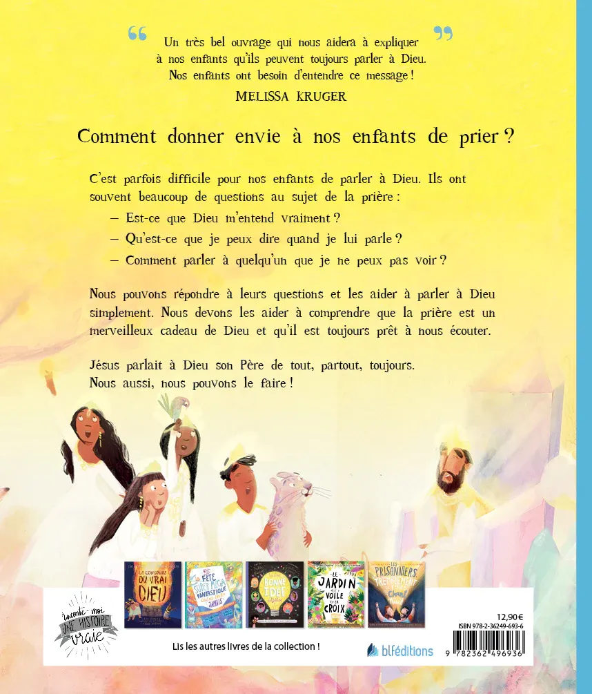 Dis-lui tout, partout, toujours - Comment parler avec Dieu: La vrai histoire