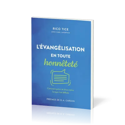 Evangélisation en toute honnêteté, L' - Comment parler de Jésus même lorsque c’est difficile