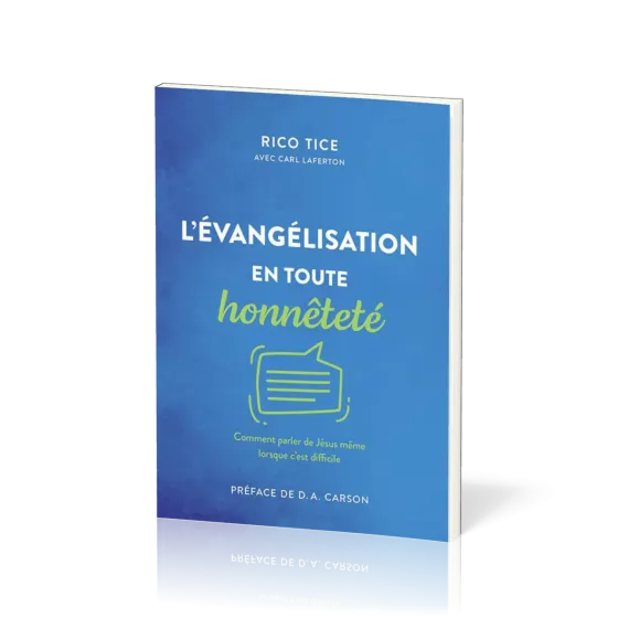 Evangélisation en toute honnêteté, L' - Comment parler de Jésus même lorsque c’est difficile