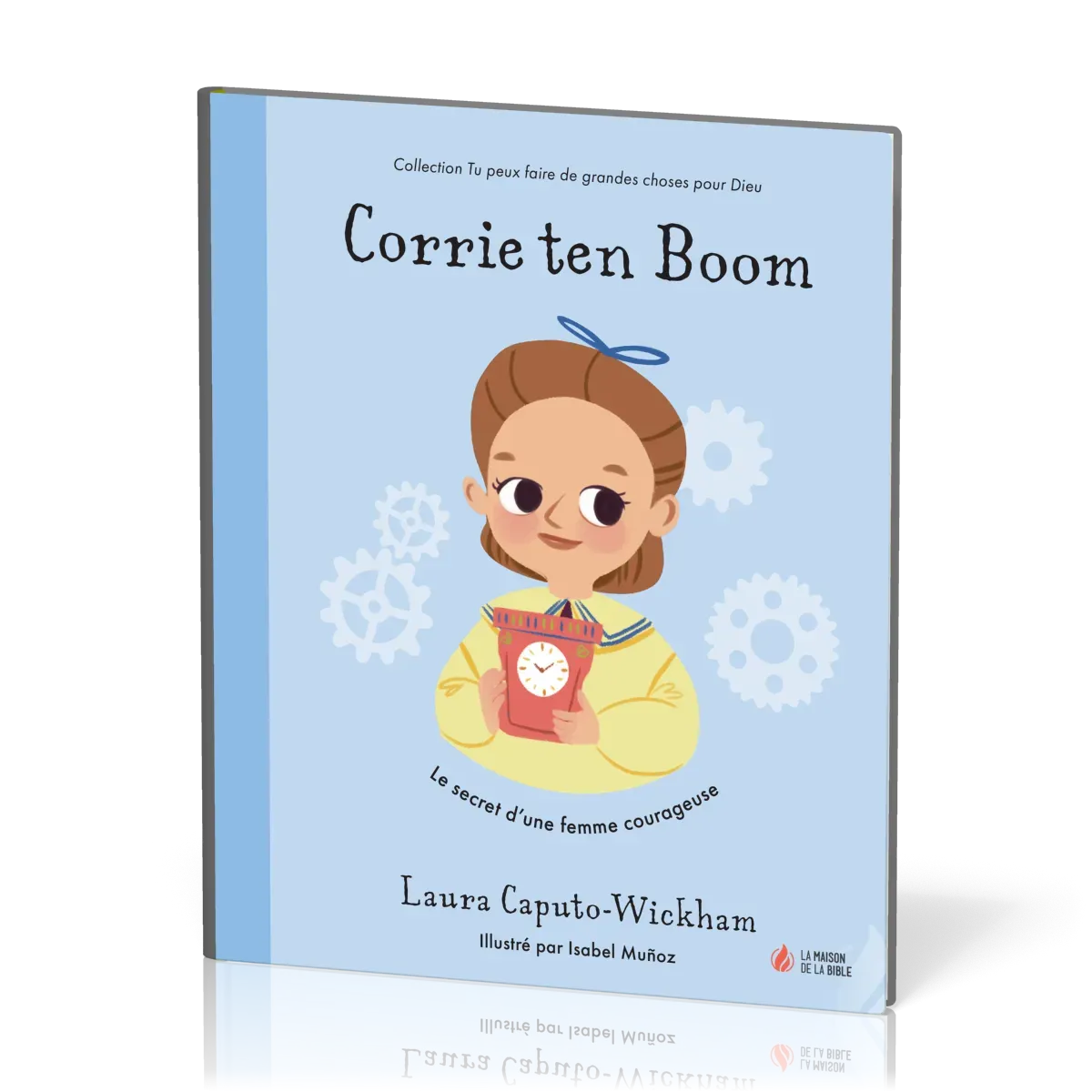 Corrie ten Boom - Le secret d’une femme courageuse